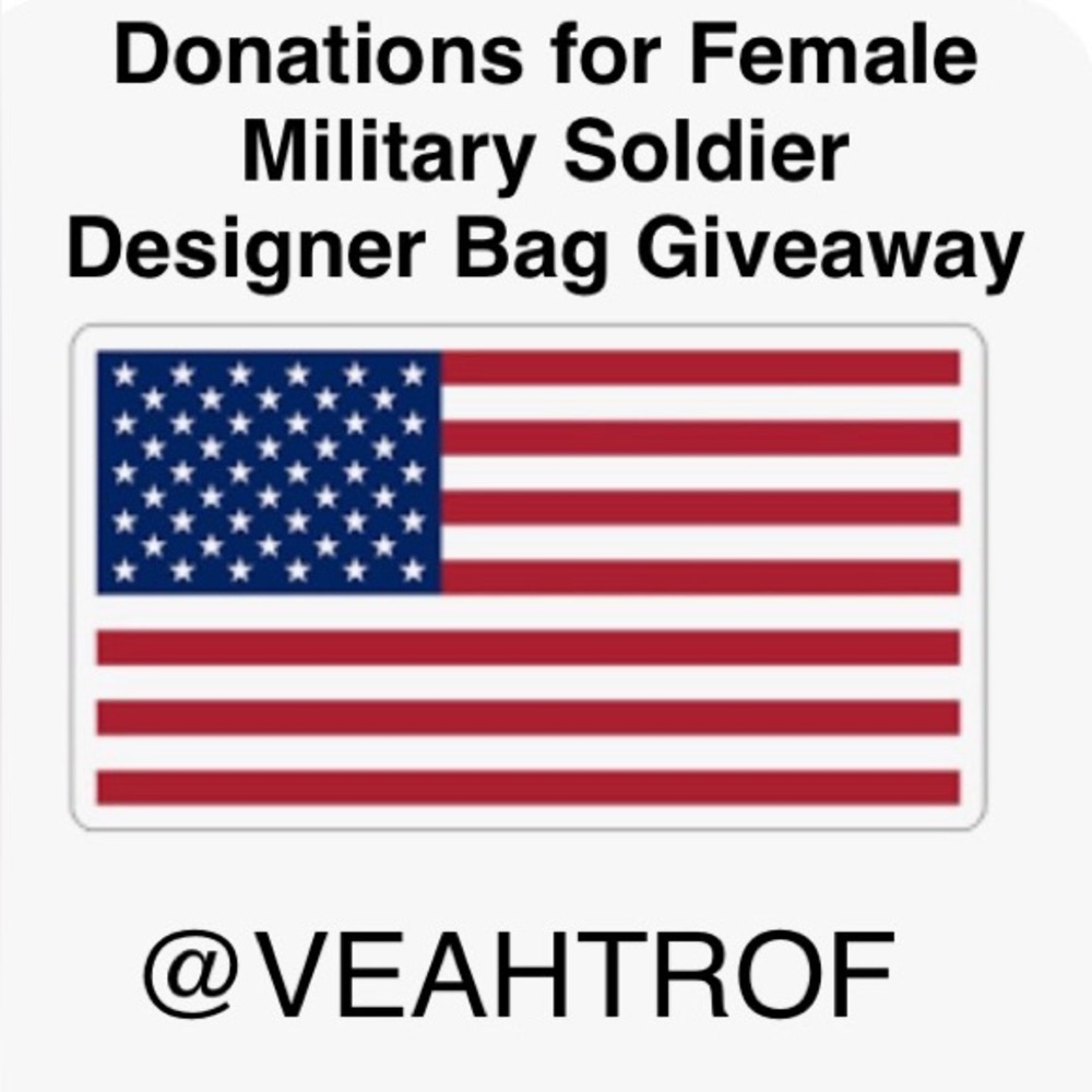DONATIONS FOR FEMALE MILITARY SOLDIERS DESIGNER HANDBAG GIVEAWAY